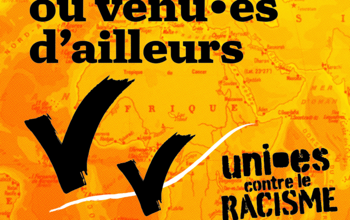 né.es ici ou venu·es d'ailleurs, uni·es contre le racisme